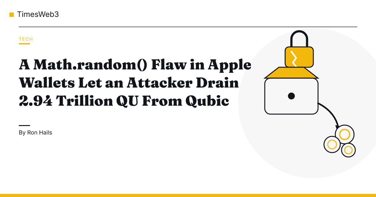 A Math.random() Flaw in Apple Wallets Let an Attacker Drain 2.94 Trillion QU From Qubic
