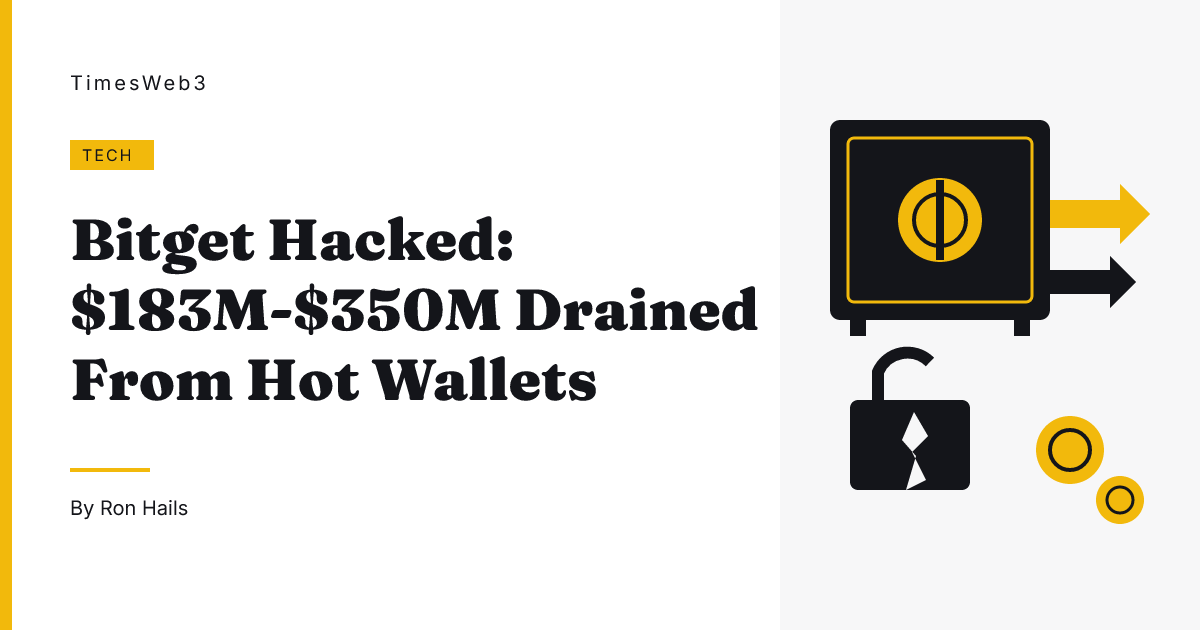 Bitget Hacked: $183M-$350M Drained From Hot Wallets