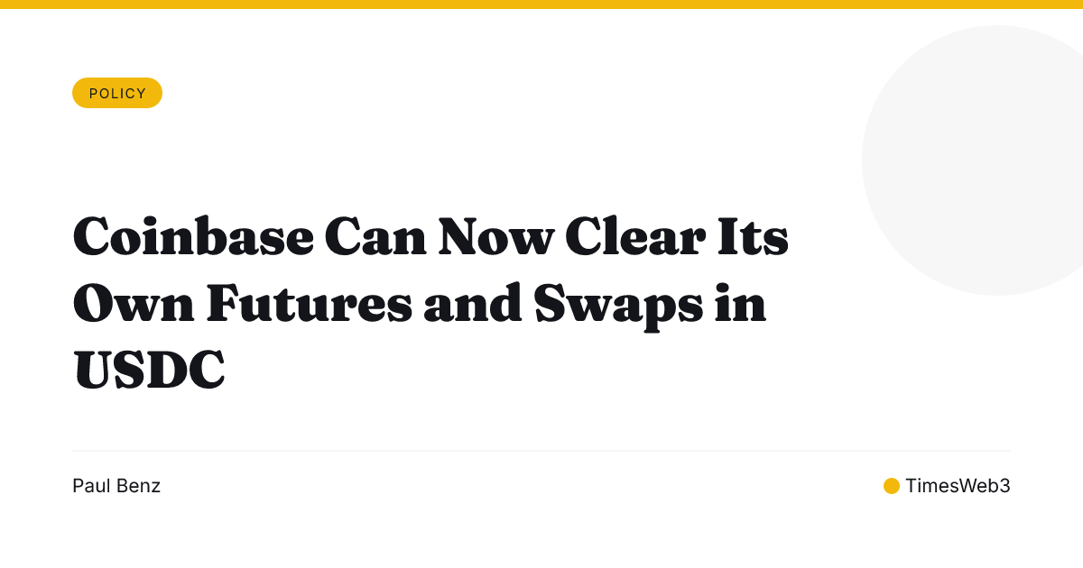 Coinbase Can Now Clear Its Own Futures and Swaps in USDC